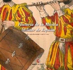 HISTORIA DE LA MÚSICA MILITAR DE ESPAÑA