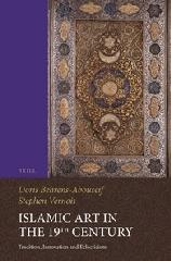 ISLAMIC ART IN THE 19TH CENTURY "TRADITION, INNOVATION, AND ECLECTICISM"