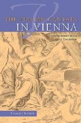 THE ITALIAN CANTATA IN VIENNA "ENTERTAINMENT IN THE AGE OF ABSOLUTISM"