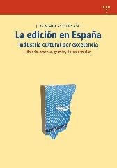 LA EDICIÓN EN ESPAÑA: INDUSTRIA CULTURAL POR EXCELENCIA