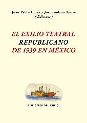 EL EXILIO TEATRAL REPUBLICANO DE 1939 EN MÉXICO