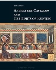 ANDREA DEL CASTAGNO AND THE LIMITS OF PAINTING,