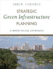 STRATEGIC GREEN INFRASTRUCTURE PLANNING "A MULTI-SCALE APPROACH"