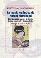 LA MAGIA CUÁNTICA DE HARUKI MURAKAMI "LAS NOVELAS DEL AUTOR Y LA CIENCIA: FICCIÓN, ERA DIGITAL Y FÍSICA CUÁNTI"