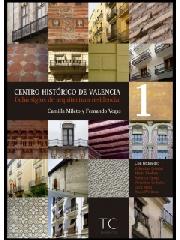 CENTRO HISTÓRICO DE VALENCIA Vol.1-2 "OCHO SIGLOS DE ARQUITECTURA RESIDENCIAL"