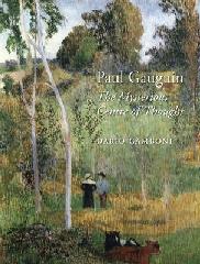 PAUL GAUGUIN "THE MYSTERIOUS CENTRE OF THOUGH T"