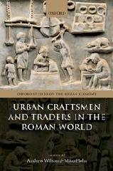 URBAN CRAFTSMEN AND TRADERS IN THE ROMAN WORLD
