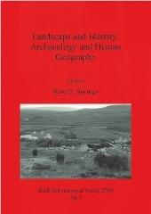 LANDSCAPE AND IDENTITY: ARCHAEOLOGY AND HUMAN GEOGRAPHY