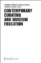 CONTEMPORARY CURATING AND MUSEUM EDUCATION