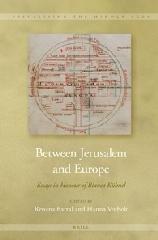 BETWEEN JERUSALEM AND EUROPE "ESSAYS IN HONOUR OF BIANCA KÜHNEL"