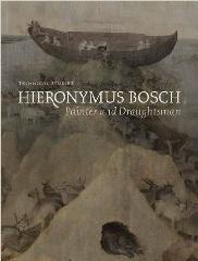 HIERONYMUS BOSCH "PAINTER AND DRAUGHTSMAN: TECHNICAL STUDIES "