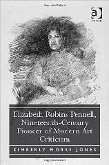 ELIZABETH ROBINS PENNELL "NINETEENTH-CENTURY PIONEER OF MODERN ART CRITICISM"