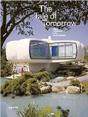 THE TALE OF TOMORROW "UTOPIAN ARCHITECTURE IN THE MODERNIST REALM"
