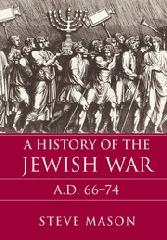 A HISTORY OF THE JEWISH WAR "AD 66-74"