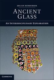 ANCIENT GLASS "AN INTERDISCIPLINARY EXPLORATION"