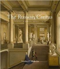 THE RUSSIAN CANVAS PAINTING IN IMPERIAL RUSSIA, 1757-1881