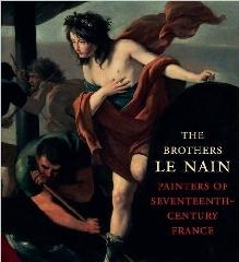 THE BROTHERS LE NAIN PAINTERS OF SEVENTEENTH-CENTURY FRANCE