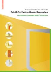 DETAILS FOR PASSIVE HOUSES: RENOVATION "A CATALOGUE OF ECOLOGICALLY RATED CONSTRUCTIONS FOR RENOVATION"