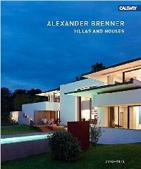 VILLAS AND HOUSES 2010 - 2015: ALEXANDER BRENNER