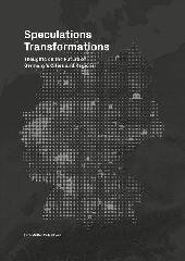 SPECULATIONS TRANSFORMATIONS "THOUGHTS ON THE FUTURE OF GERMANY'S CITIES AND REGIONS"