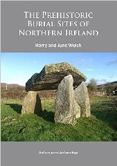 THE PREHISTORIC BURIAL SITES OF NORTHERN IRELAND