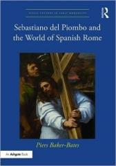 SEBASTIANO DEL PIOMBO AND THE WORLD OF SPANISH ROME