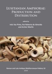 LUSITANIAN AMPHORAE "PRODUCTION AND DISTRIBUTION"