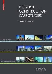 MODERN CONSTRUCTION CASE STUDIES "EMERGING INNOVATION IN BUILDING TECHNIQUES"