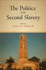 THE POLITICS OF THE SECOND SLAVERY