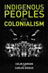INDIGENOUS PEOPLES AND COLONIALISM: GLOBAL PERSPECTIVES