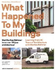 WHAT HAPPENED TO MY BUILDINGS - LEARNING FROM 30 YEARS OF ARCHITECTURE WITH MARLIES ROHMER