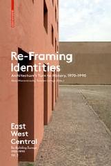 RE-FRAMING IDENTITIES Vol.3 "ARCHITECTURE'S TURN TO HISTORY, 1970-1990"