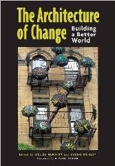 THE ARCHITECTURE OF CHANGE "BUILDING A BETTER WORLD "
