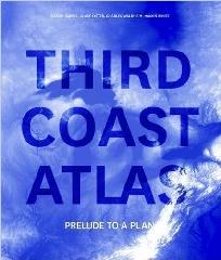 THIRD COAST ATLAS "PRELUDE TO A PLAN"
