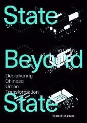 A STATE BEYOND THE STATE "DECIPHERING CHINESE URBAN TRANSFORMATION"