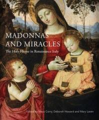 MADONNAS AND MIRACLES: DOMESTIC DEVOTION IN RENAISSANCE ITALY