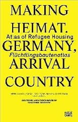 MAKING HEIMAT. GERMANY, ARRIVAL COUNTRY