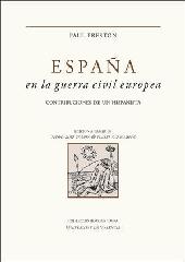 ESPAÑA EN LA GUERRA CIVIL EUROPEA "CONTRIBUCIONES DE UN HISPANISTA"