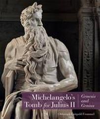 MICHELANGELO'S TOMB FOR JULIUS 2  "GENESIS AND GENIUS "