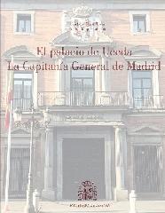 EL PALACIO DE UCEDA. LA CAPITANÍA GENERAL DE MADRID