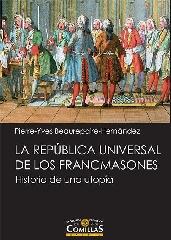 LA REPÚBLICA UNIVERSAL DE LOS FRANCMASONES "HISTORIA DE UNA UTOPÍA"