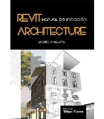 REVIT ARCHITECTURE "MANUAL DEL SOFTWARE DE DISEÑO"