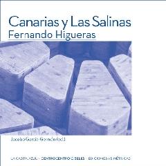 FERNANDO HIGUERAS. CANARIAS Y LAS SALINAS