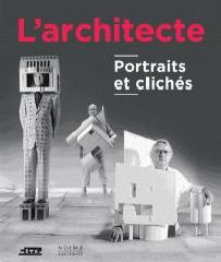 L'ARCHITECTE "PORTRAITS ET CLICHÉS"