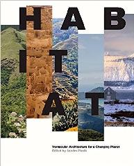 HABITAT "VERNACULAR ARCHITECTURE FOR A CHANGING PLANET"