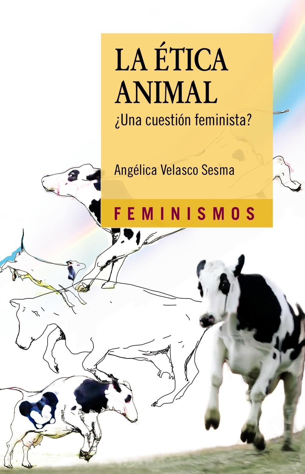 LA ÉTICA ANIMAL "¿UNA CUESTIÓN FEMINISTA?"