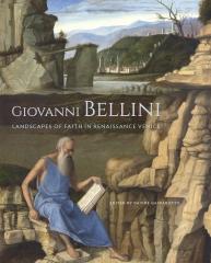 GIOVANNI BELLINI "LANDSCAPES OF FAITH IN RENAISSANCE VENICE"