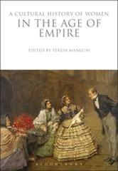 A CULTURAL HISTORY OF WOMEN IN THE AGE OF EMPIRE