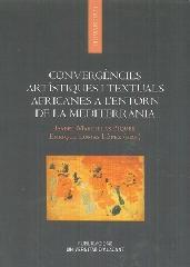 CONVERGÈNCIES ARTÍSTIQUES I TEXTUALS AFRICANES A L'ENTORN DE LA MEDITERRÀNIA