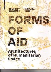ARCHITECTURES OF HUMANITARIAN SPACE "FORMS OF AID"